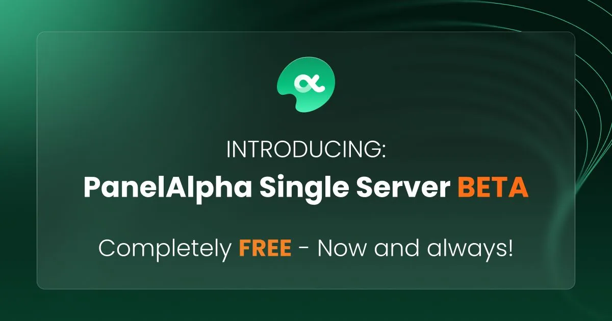 Big day for PanelAlpha. 💥 We have officially launched Single Server Edition in BETA. And yes, it is FREE for self-use. You can now run PanelAlpha on your own VPS and launch your own WordPress hosting without vendor…