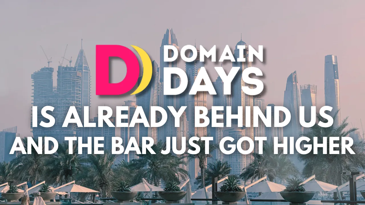 Domain Days Dubai 2025 – The Bar Just Got Higher