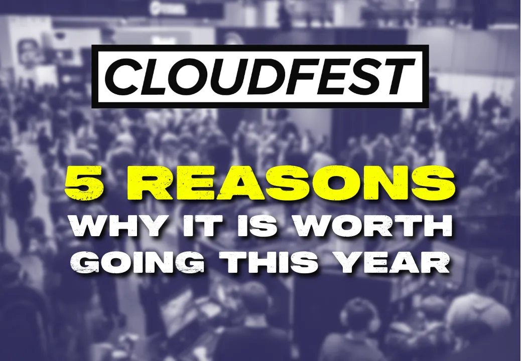 Is it worth going to CloudFest this year? 5 reasons why you should.