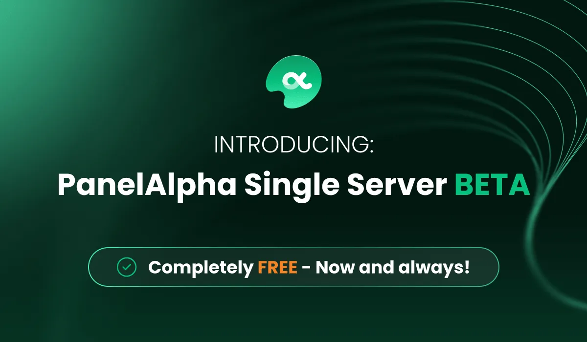 PanelAlpha Single Server is now in BETA – and FREE!
