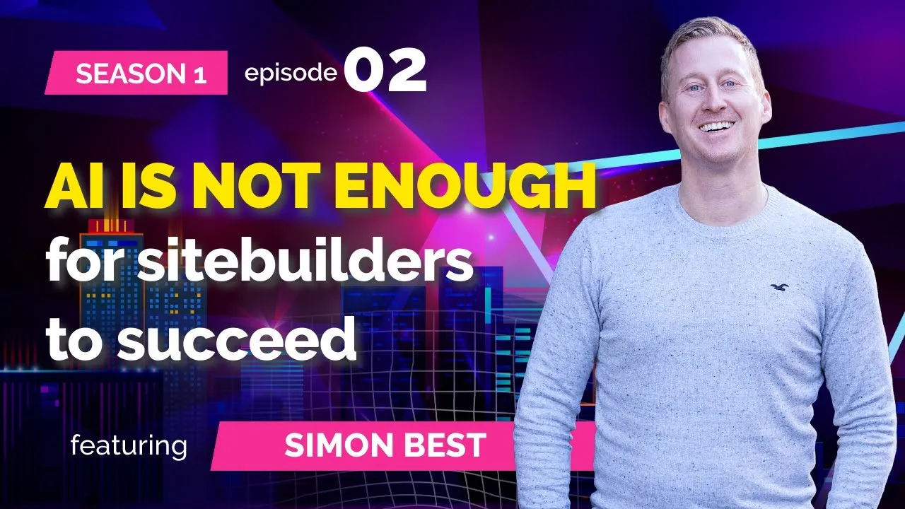 S01E02: Simon Best (Basekit) - AI IS NOT ENOUGH for sitebuilders to succeed